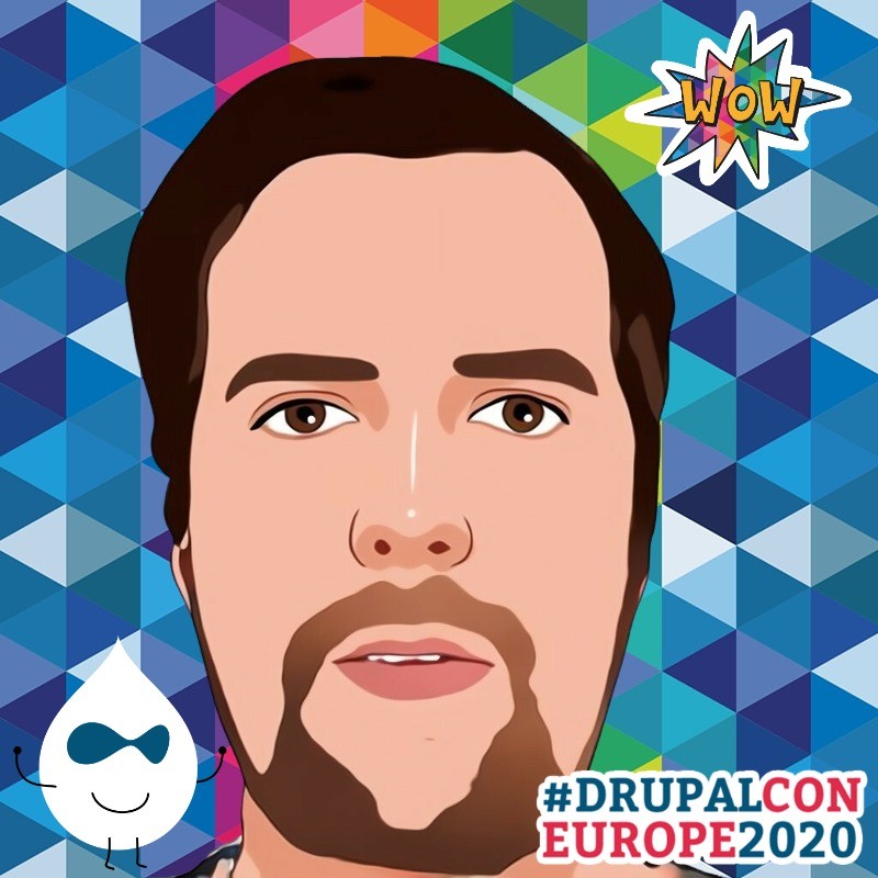 Photo of Dan with a comical cartoon filter, a "Wow" badge, the DrupalCon Europe 2020 hashtag and a little Druplicon emote.